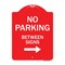 Signmission No Parking Between Signs 2 Heavy-Gauge Aluminum Architectural Sign, 24" x 18", RW-1824-9964 A-DES-RW-1824-9964 - alternate 1